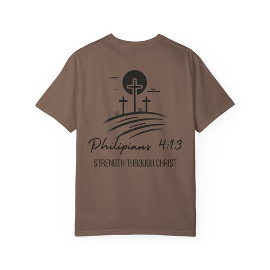 "strength through Christ"  Garment-Dyed T-Shirt