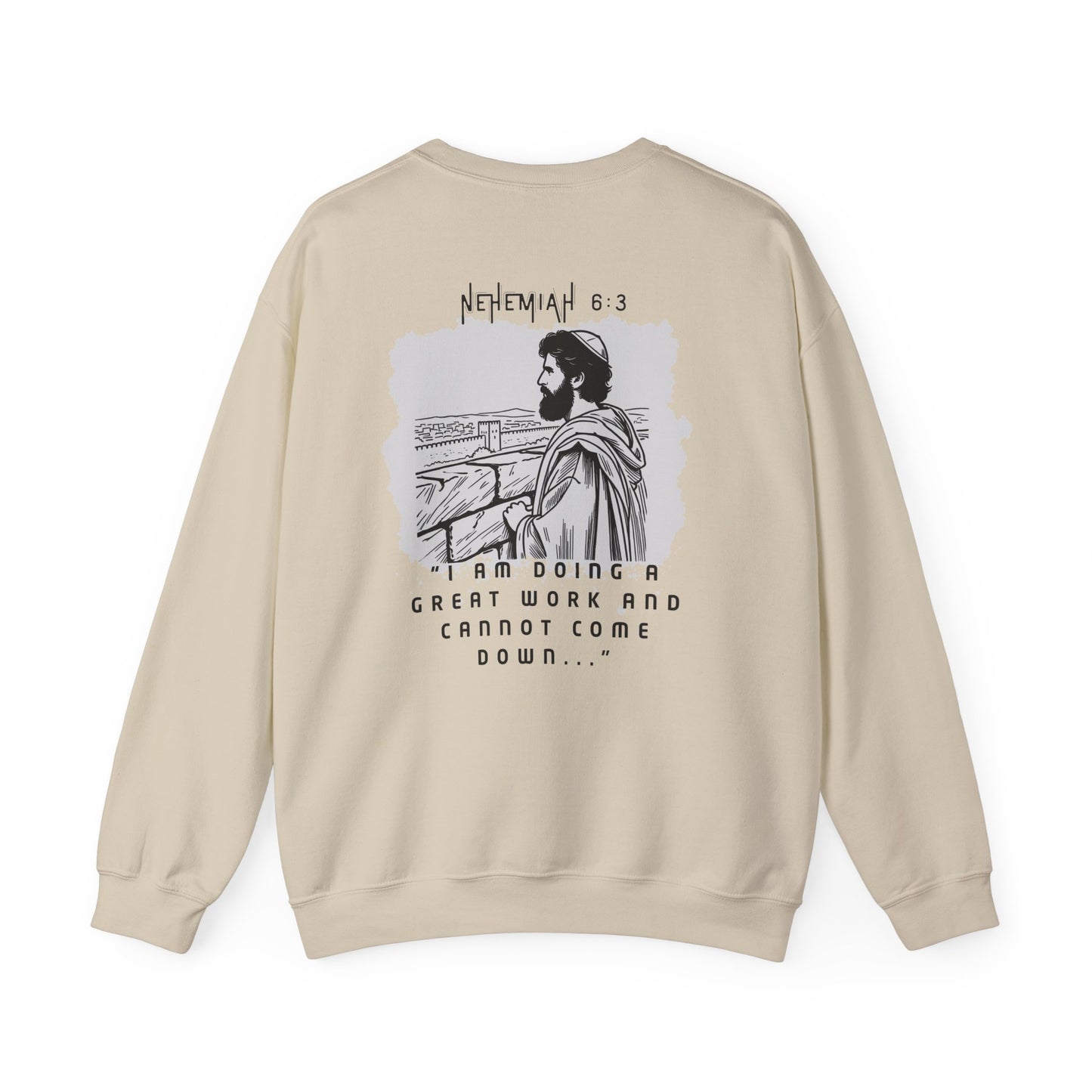 Nehemiah 6:3 Crewneck Sweatshirt - Christian Biblical Value