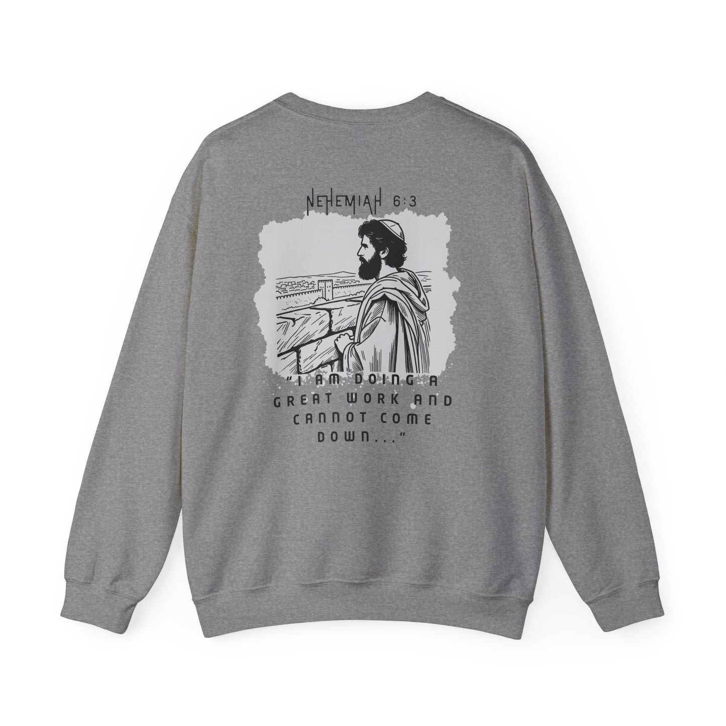 Nehemiah 6:3 Crewneck Sweatshirt - Christian Biblical Value