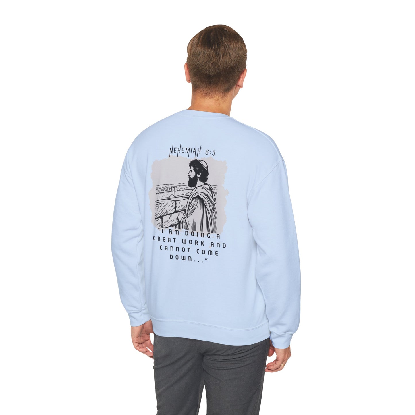 Nehemiah 6:3 Crewneck Sweatshirt - Christian Biblical Value