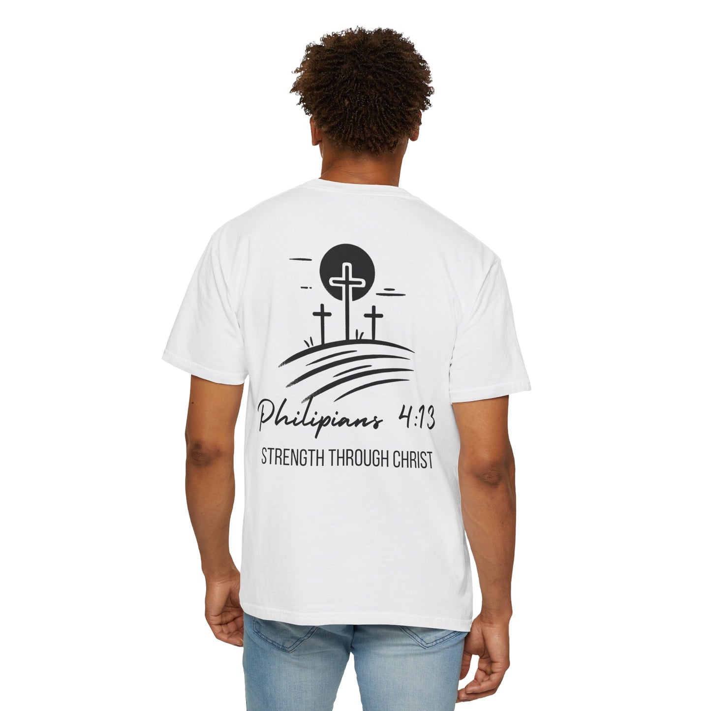 "strength through Christ"  Garment-Dyed T-Shirt